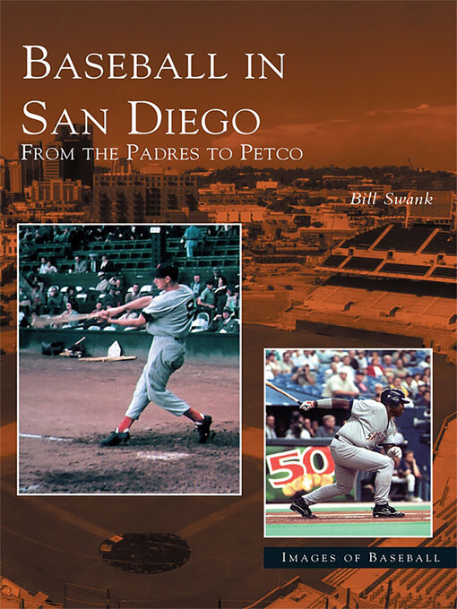 Title details for Baseball in San Diego by Bill Swank - Available